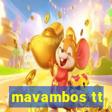 mavambos tt